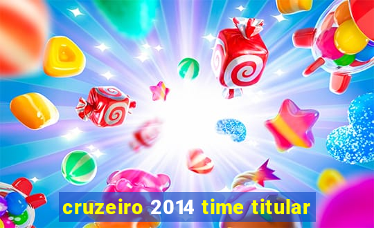 cruzeiro 2014 time titular